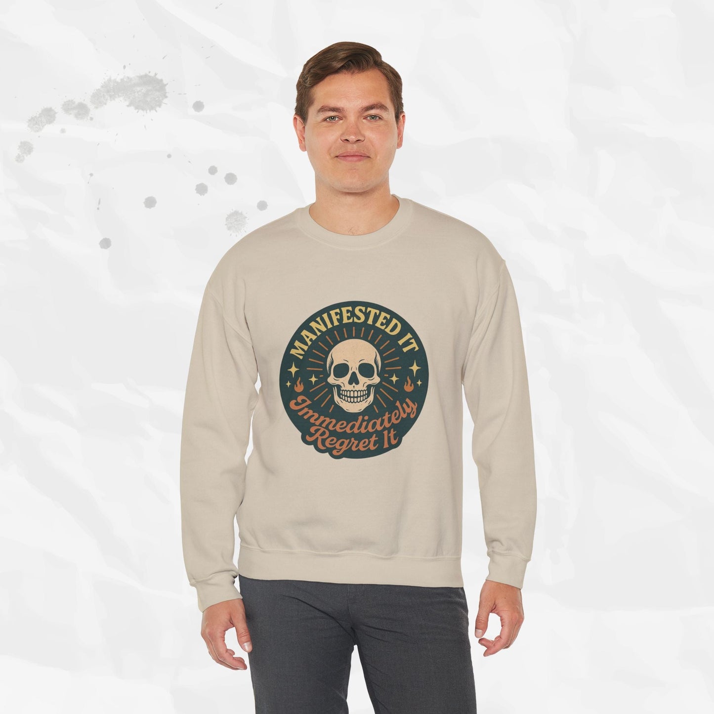 Manifested It, Immediately Regret It - Crewneck Sweatshirt