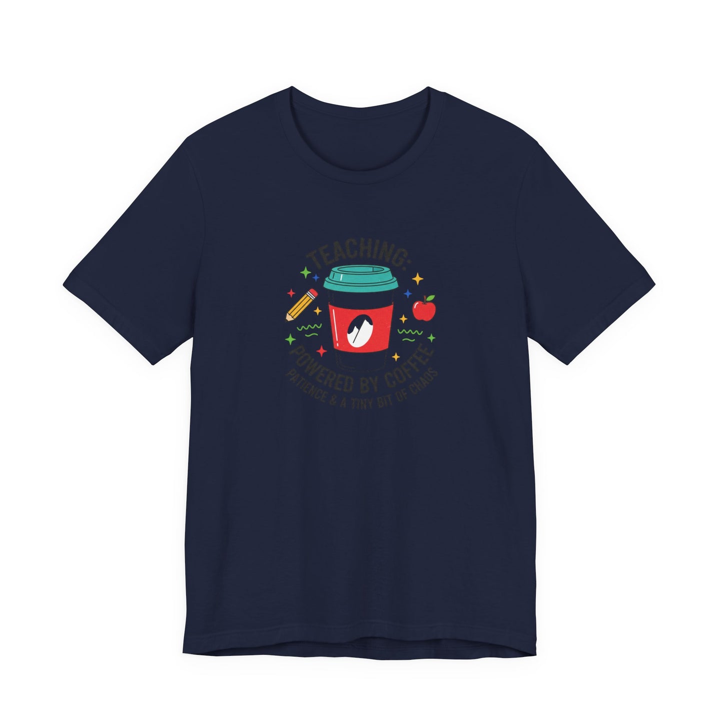 Teaching Powered by Coffee T-Shirt | Teacher Appreciation, Teacher Life
