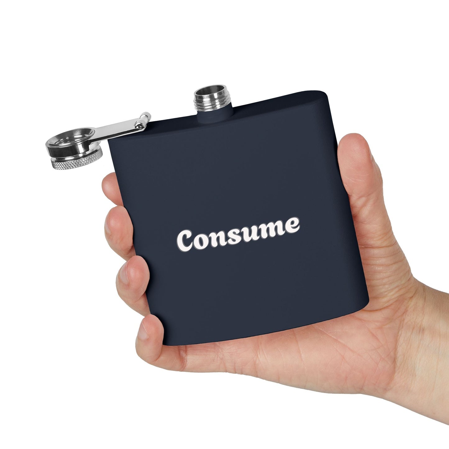 "Consume" -  6 oz Stainless Steel Flask