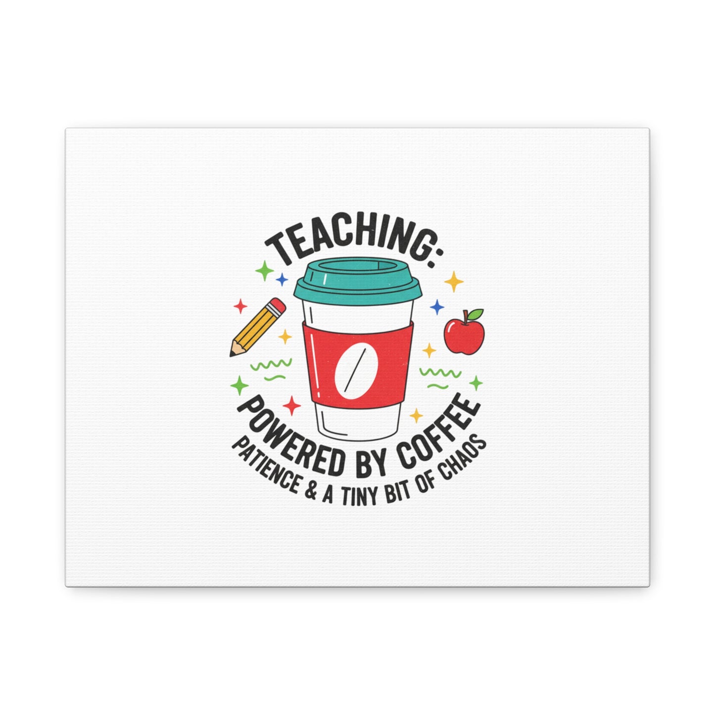 Teaching Powered by Coffee Canvas, Teacher Appreciation Gifts | Teacher Life, Classroom Humor