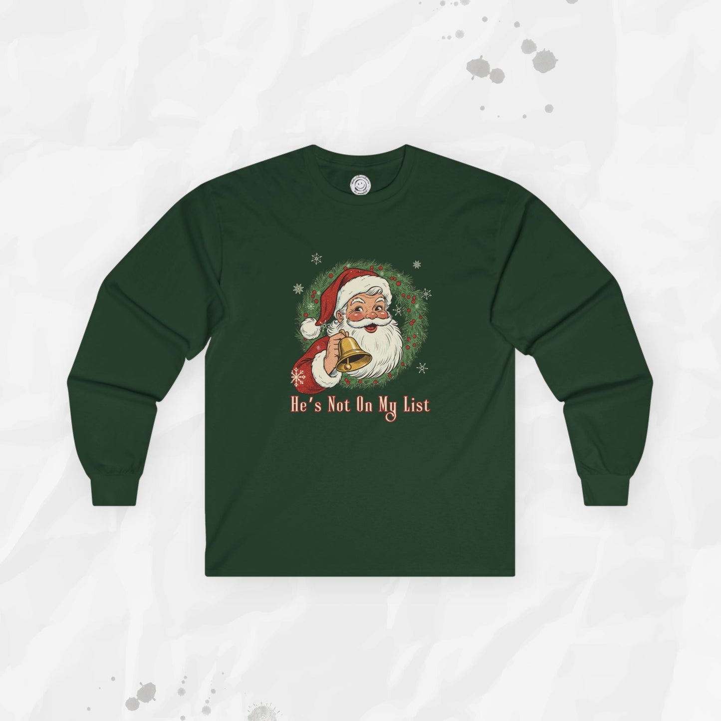He’s Not on My List – Long Sleeve Shirt