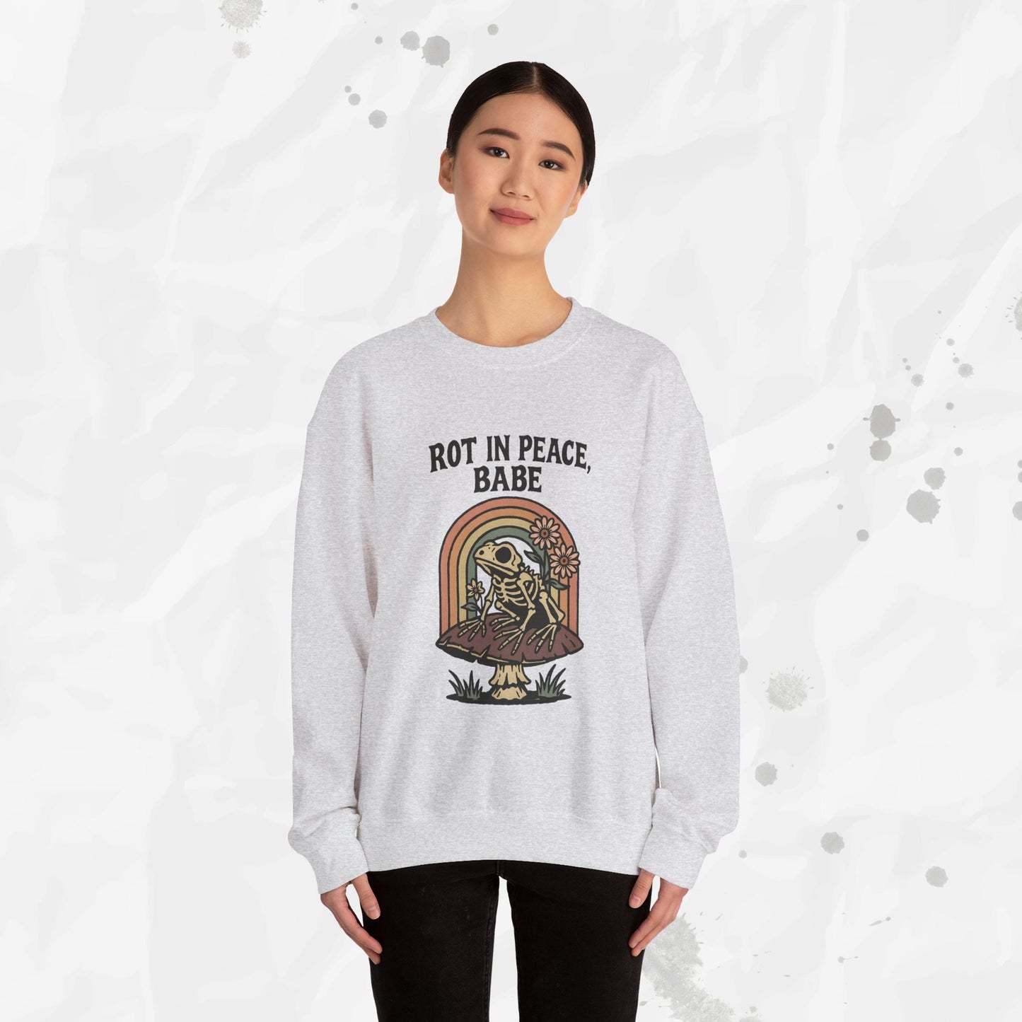 Rot in Peace, Babe - Crewneck Sweatshirt