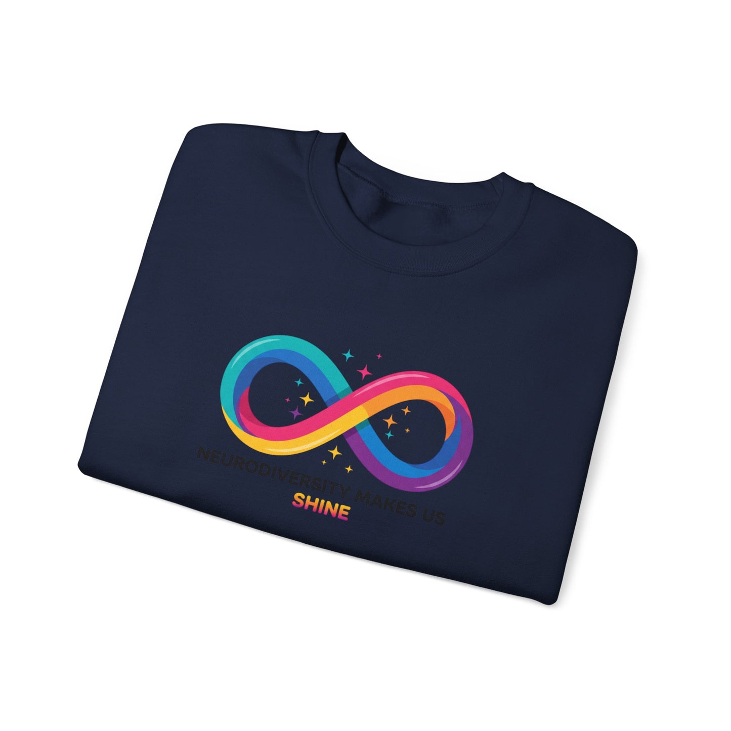 Neurodiversity Makes Us Shine Sweatshirt | autistic pride, neurodivergent affirmation