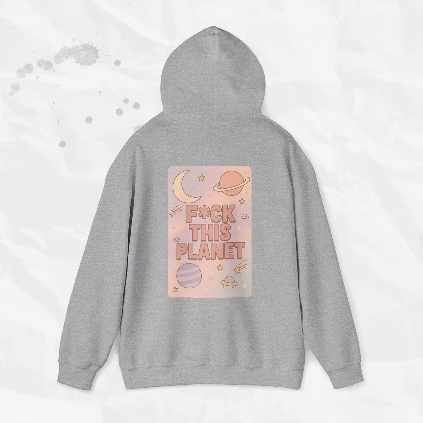 F*ck This Planet - Hoodie