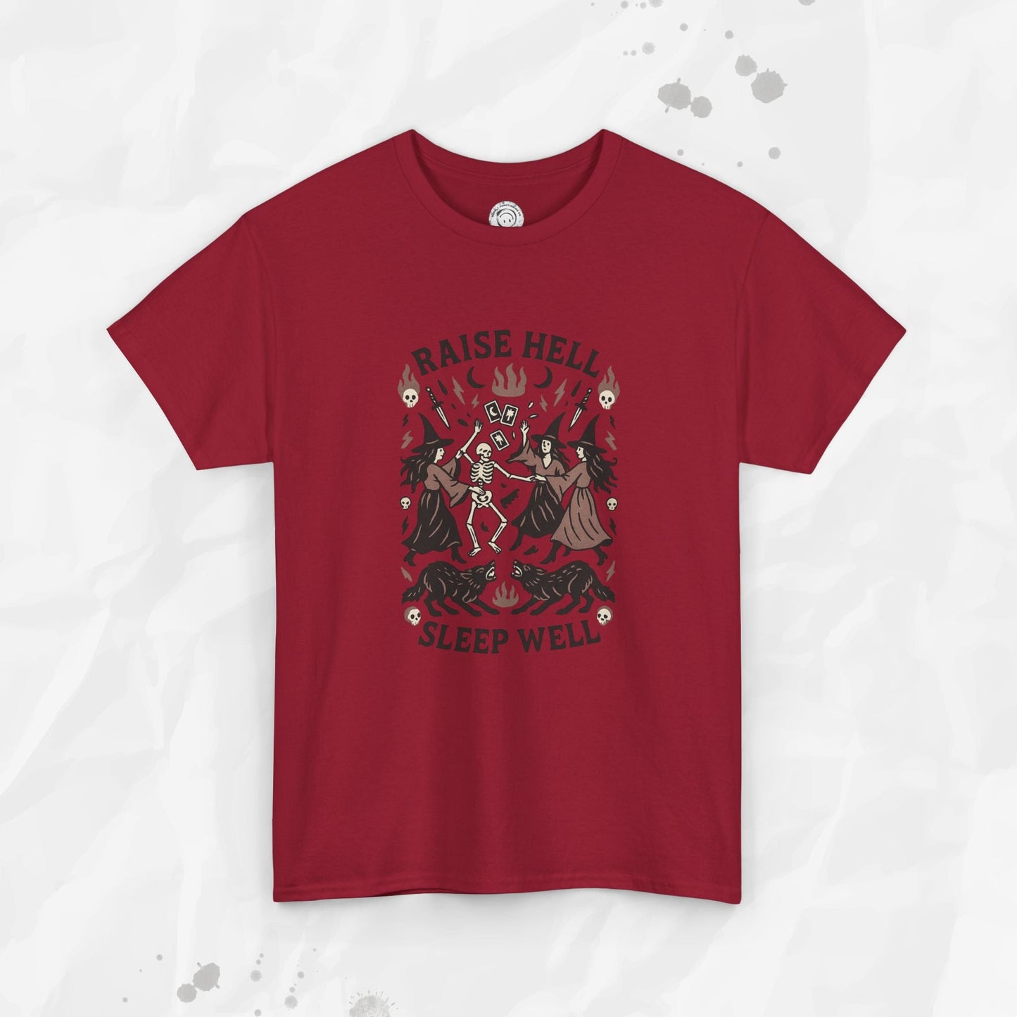 Raise Hell, Sleep Well – T-Shirt
