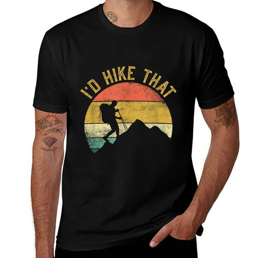 Id Hike That Mountains Hiking Hiker  Cotton T-Shirt
