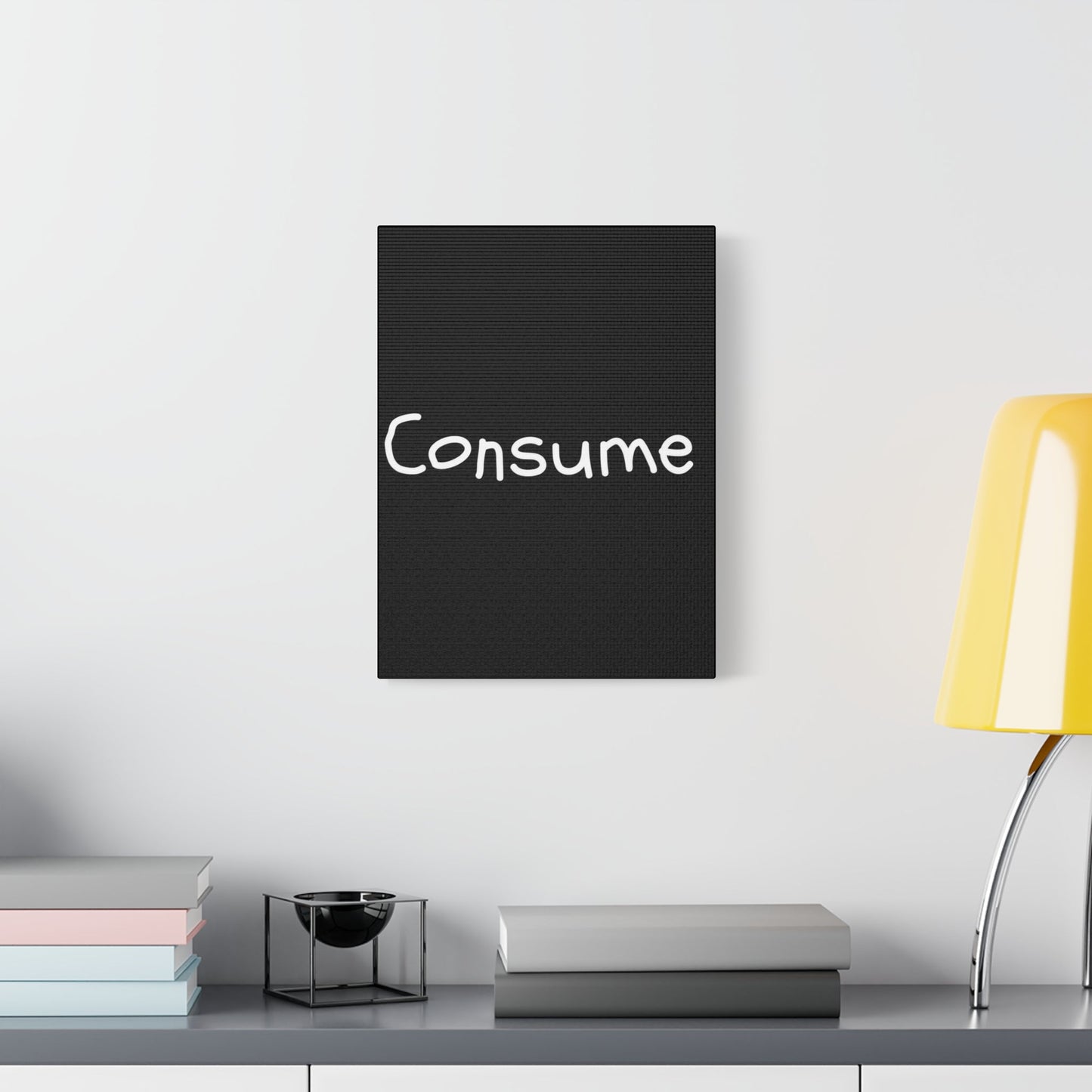 Classic Canvas -"Consume"