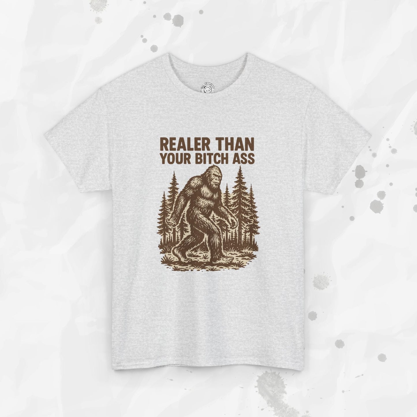 Realer Than Your Bitch Ass – T-Shirt