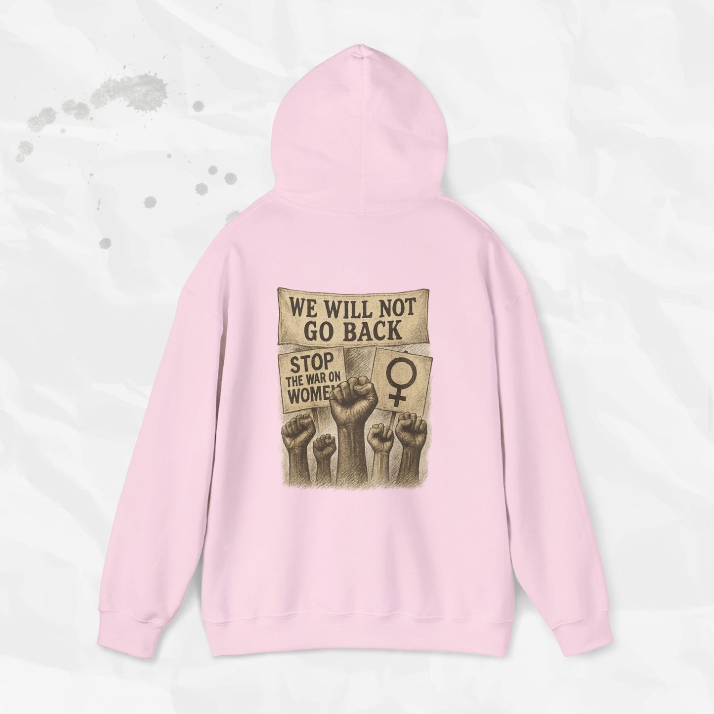 We Will Not Go Back - Hoodie