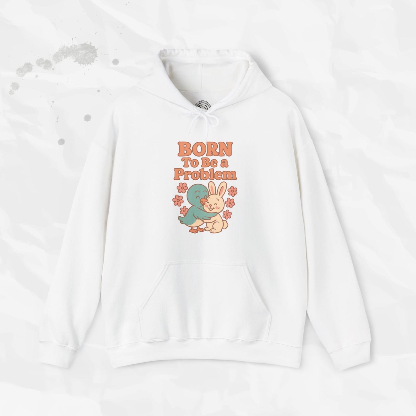 Born To Be a Problem - Hoodie