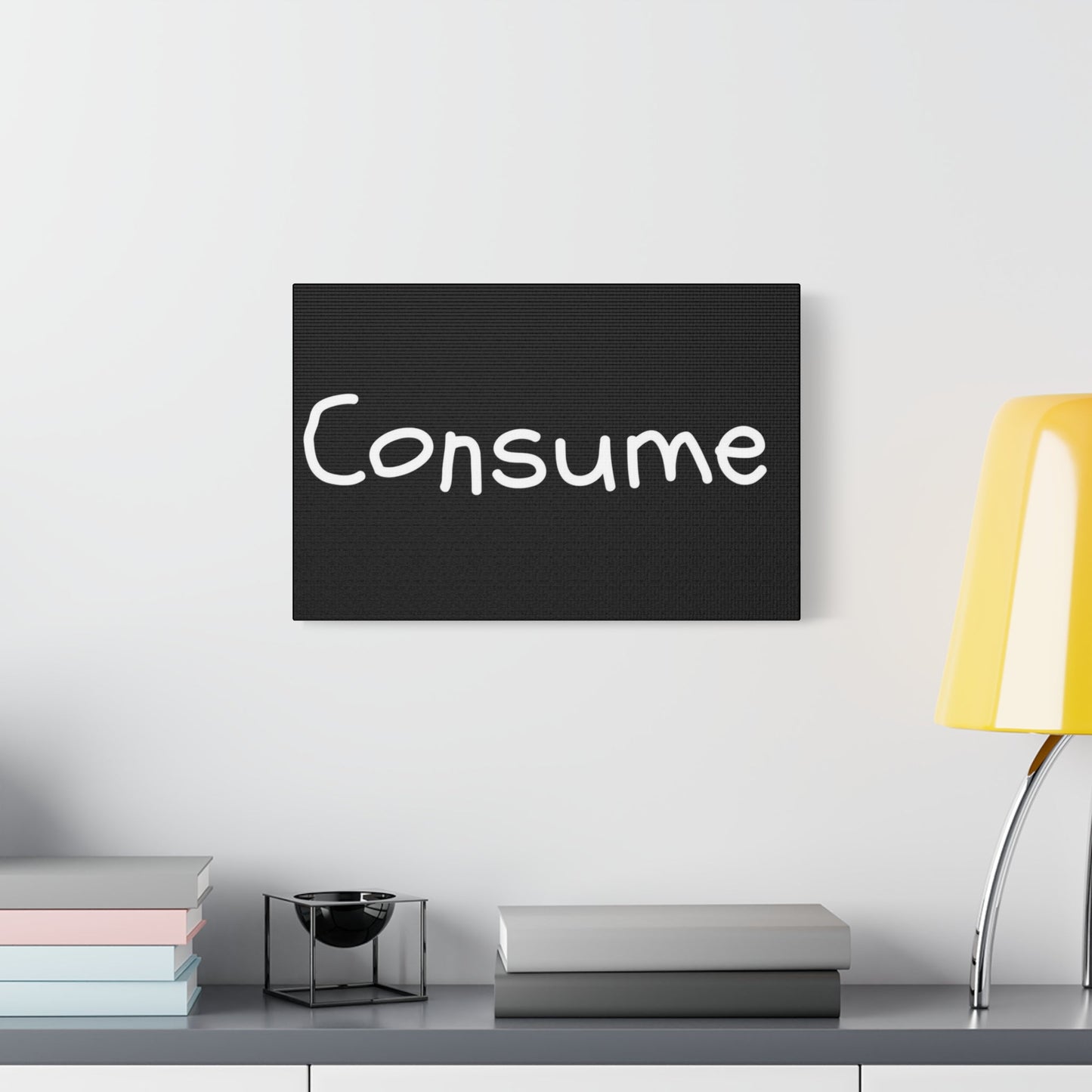 Classic Canvas -"Consume"