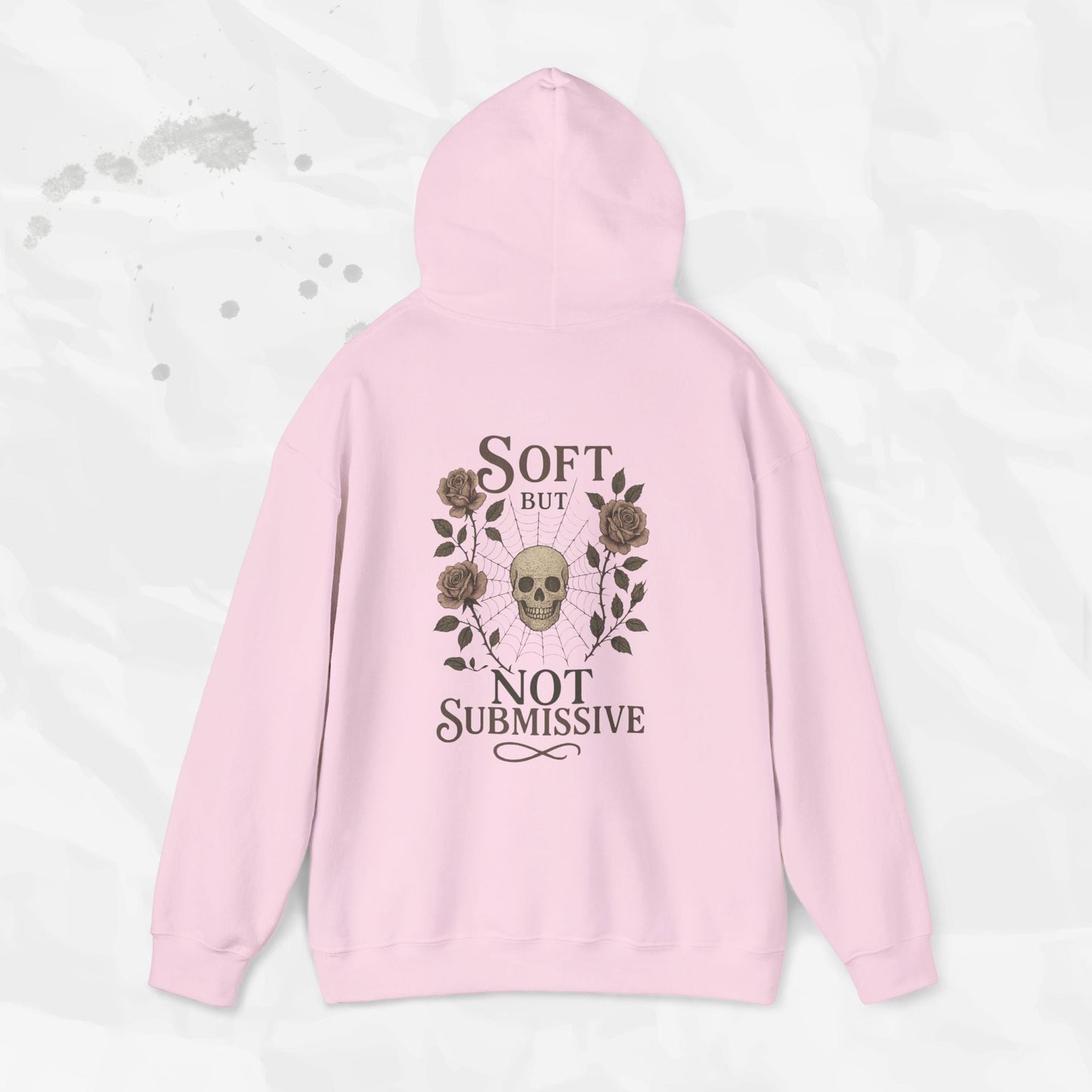 Soft But Not Submissive - Hoodie