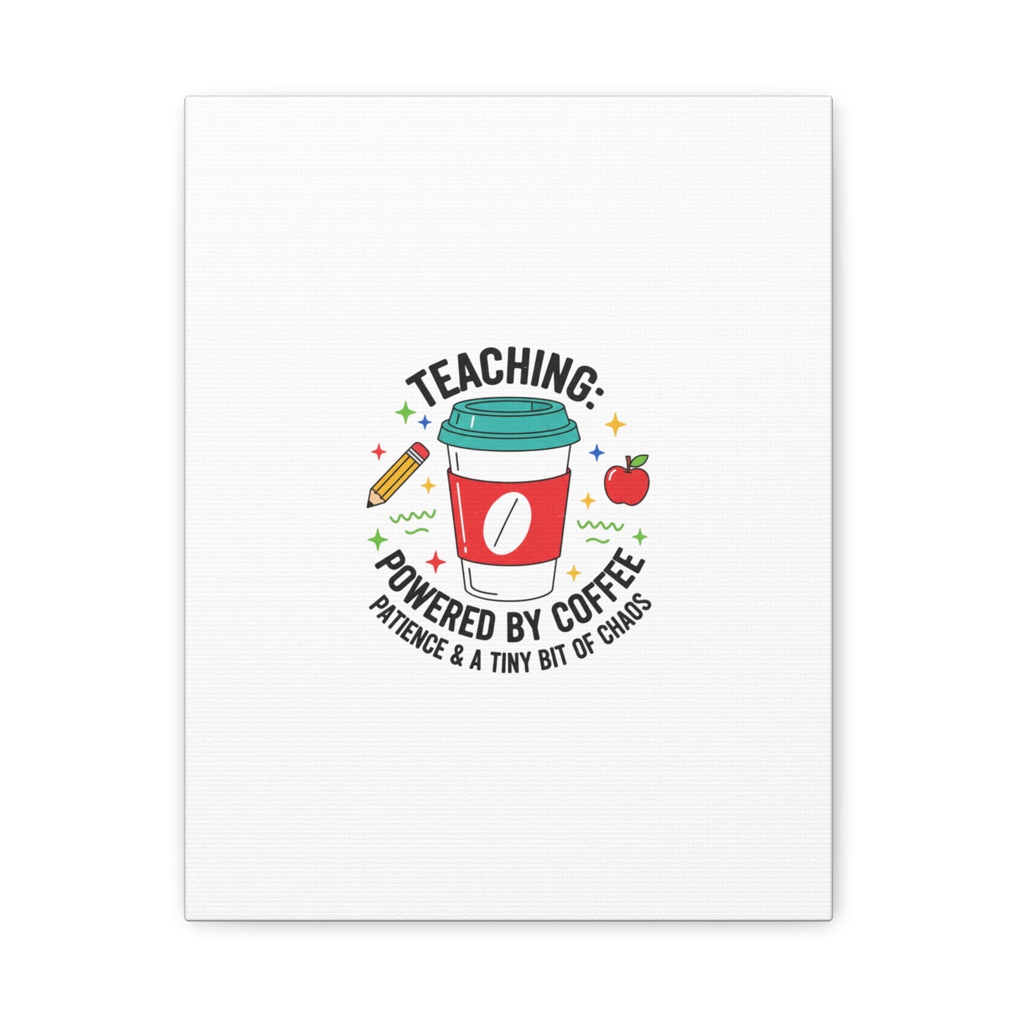 Teaching Powered by Coffee Canvas, Teacher Appreciation Gifts | Teacher Life, Classroom Humor