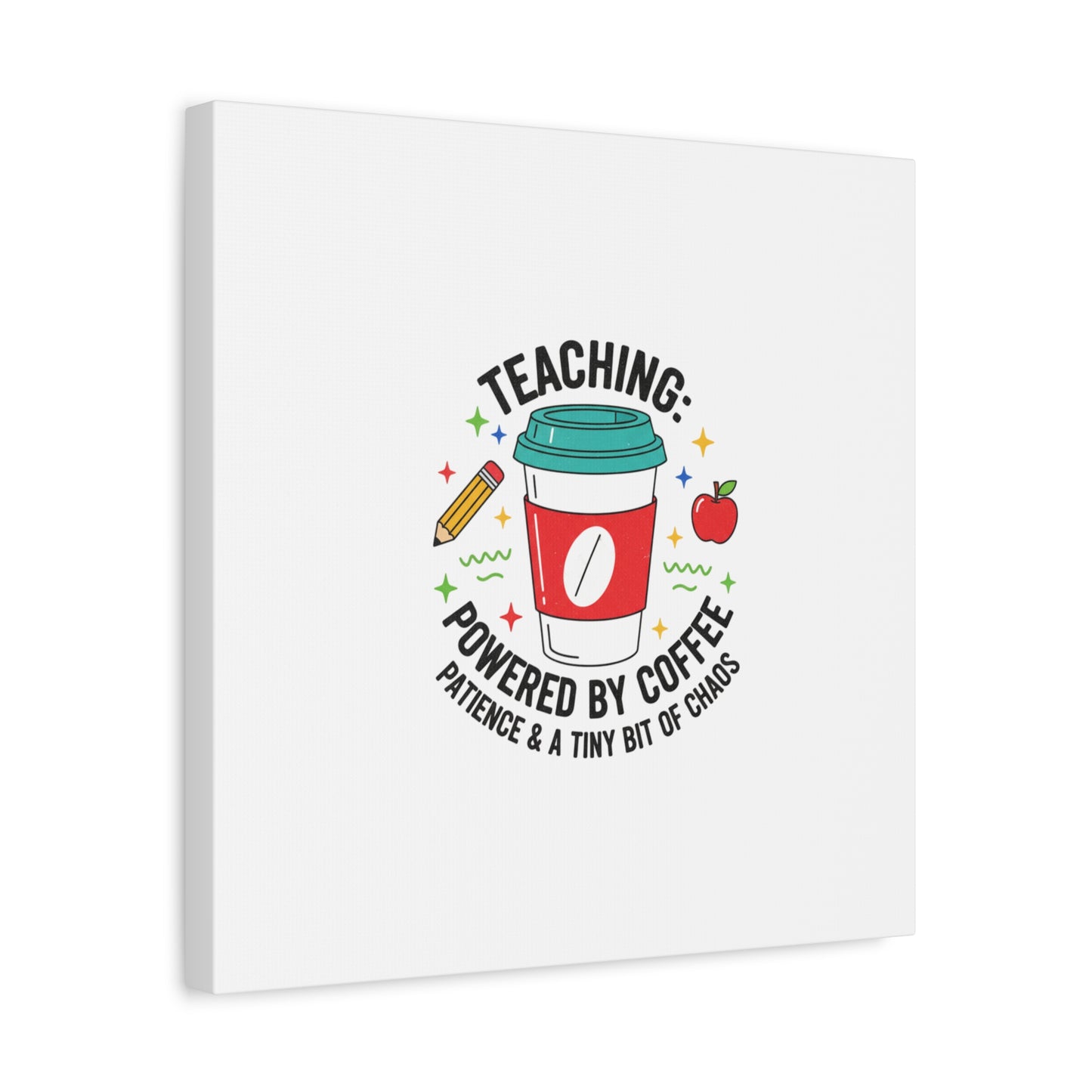 Teaching Powered by Coffee Canvas, Teacher Appreciation Gifts | Teacher Life, Classroom Humor