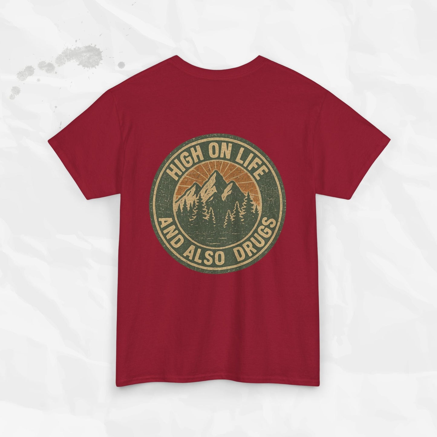 High on Life (and Also Drugs) – T-Shirt