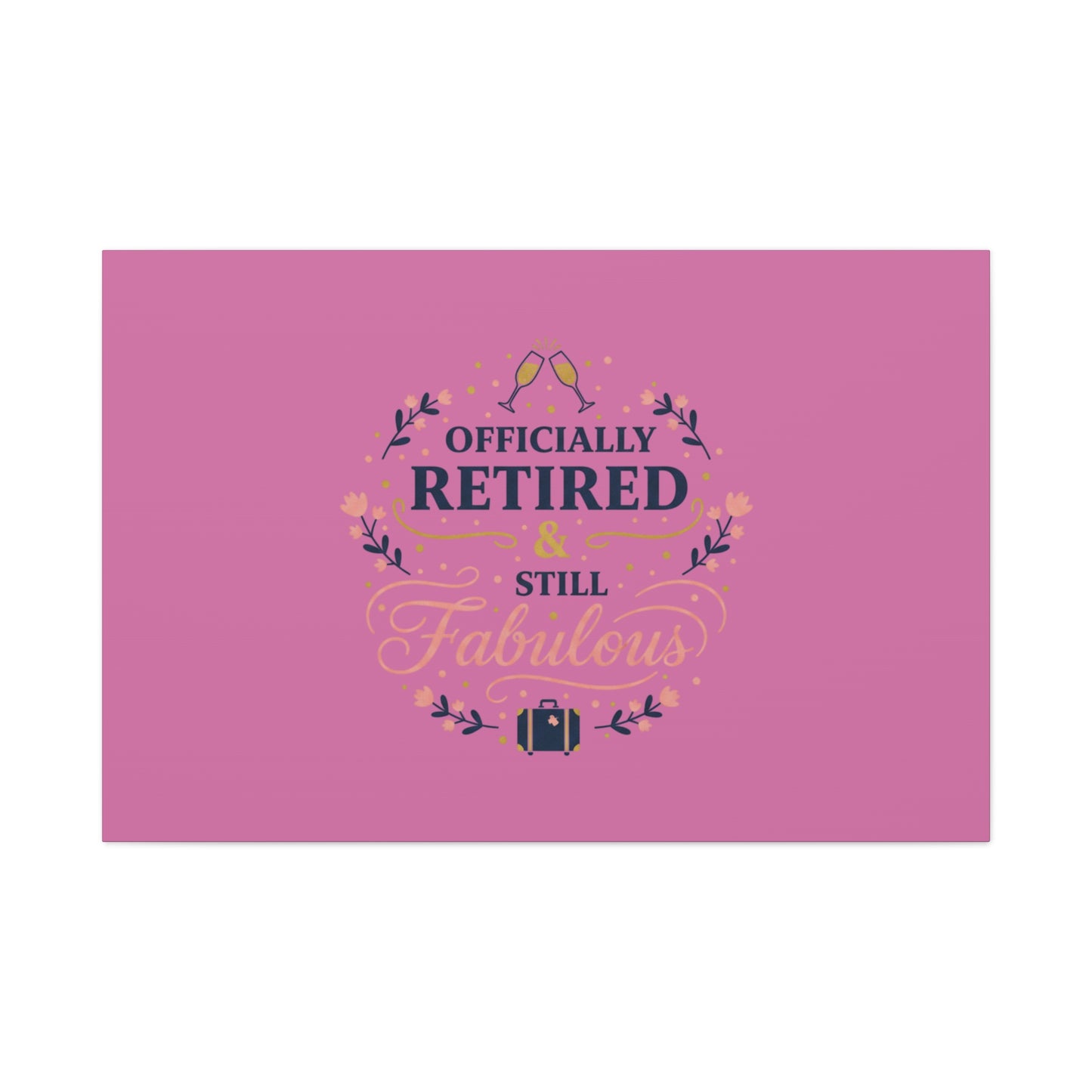 Officially Retired & Still Fabulous Canvas, retirement gifts for women | personalized retirement gifts