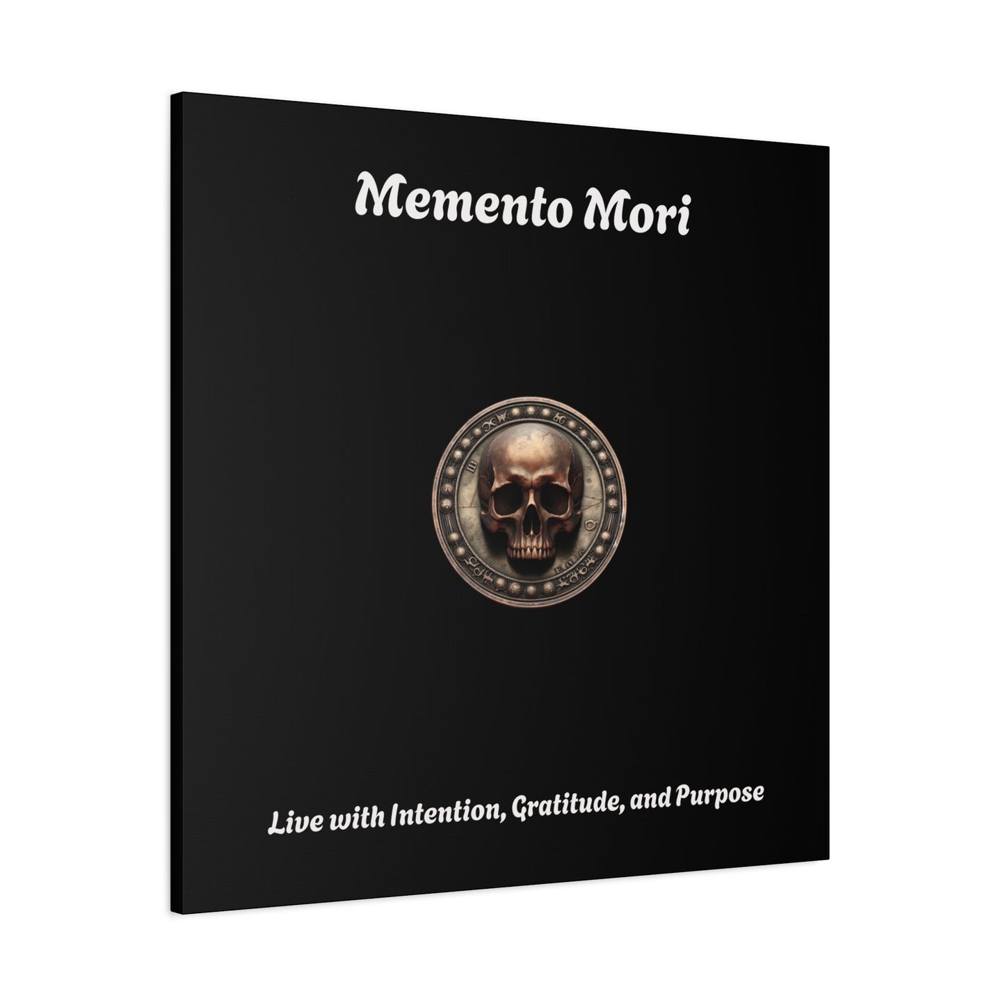 "Memento Mori" Matte Canvas - Inspirational Wall Art -"Live with Intention, Gratitude, and Purpose"