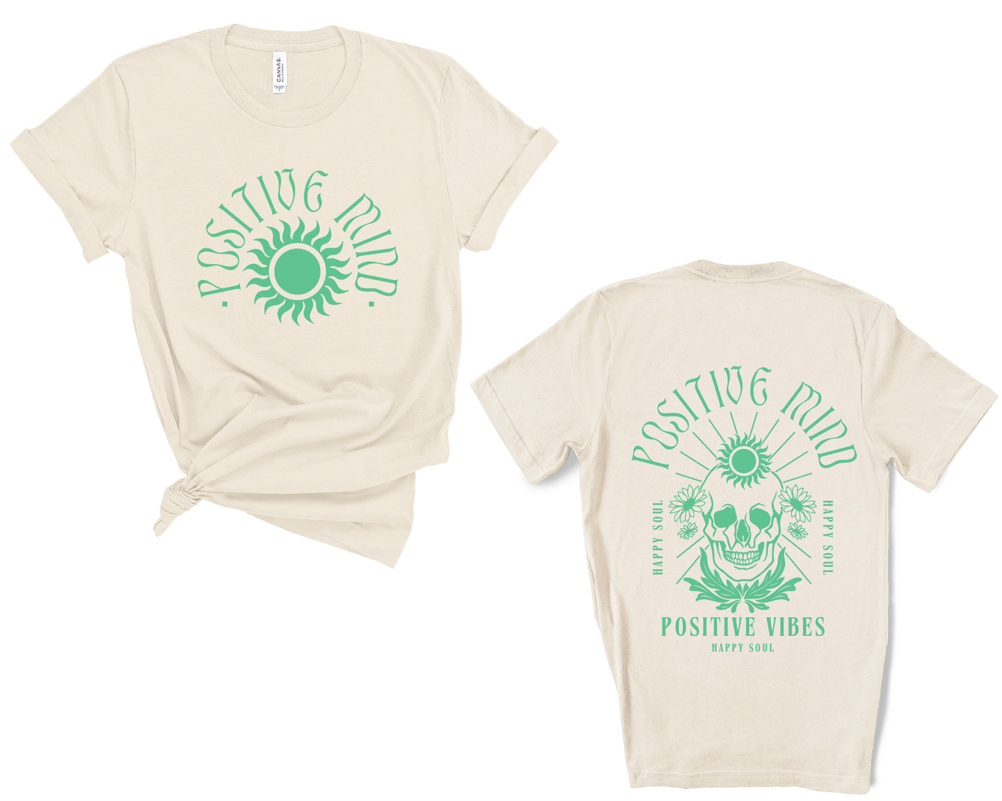 Positive Mind, Positive Vibes, Happy Soul Bella Canvas Tees