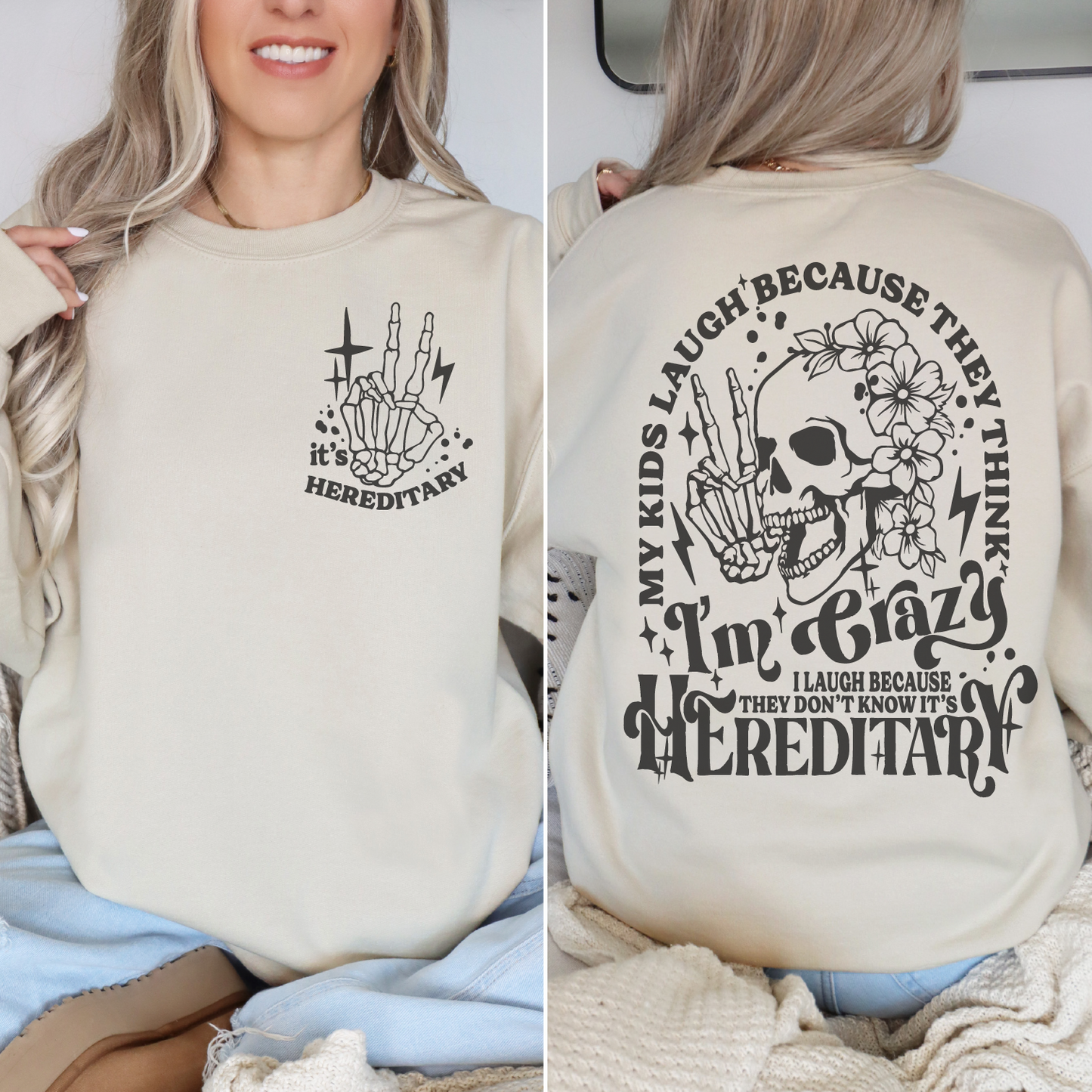 My Kids Laugh Because I'm Crazy But It's Hereditary Gildan Sweatshirt
