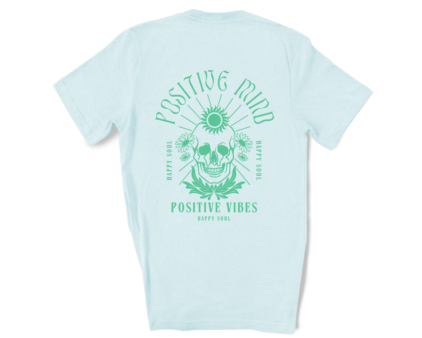 Positive Mind, Positive Vibes, Happy Soul Bella Canvas Tees