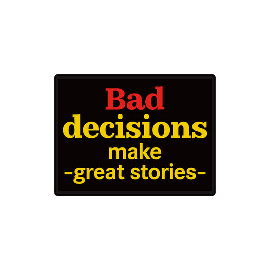 Bad Decisions - PVC Patch