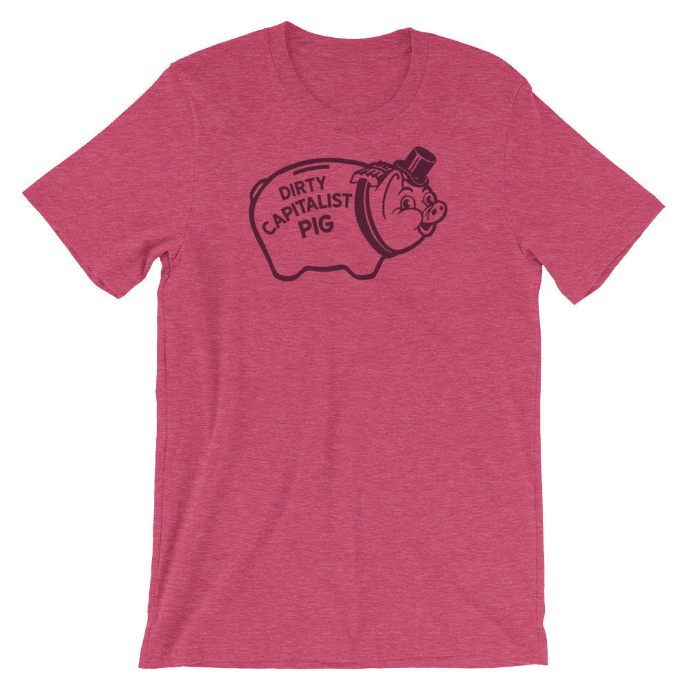 Dirty Capitalist Pig T-Shirt