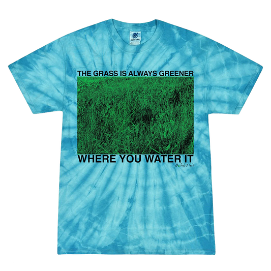 Grass Is Always Greener - Tie Dye