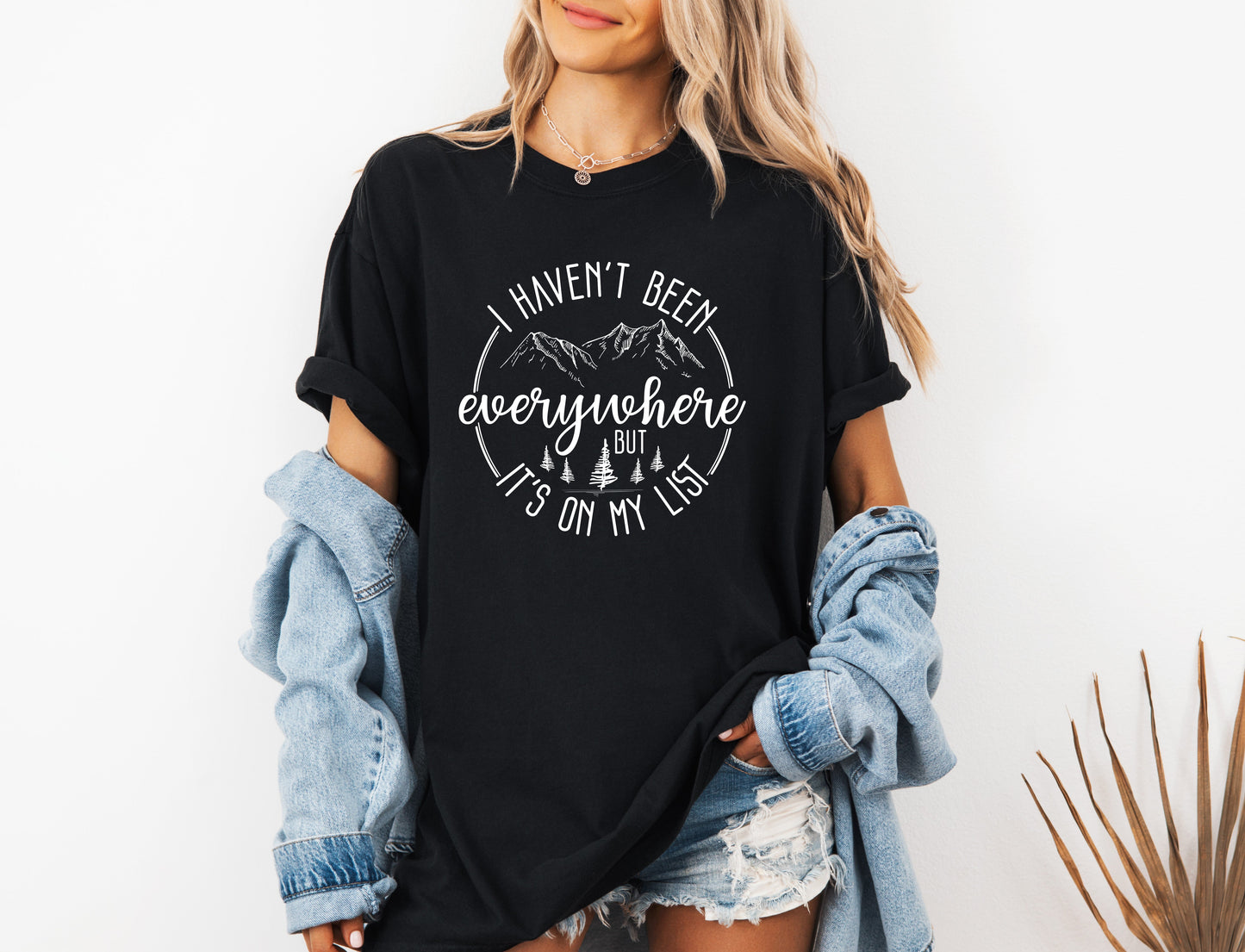 I haven't been everywhere Camping Hiking Comfort Colors T Shirt