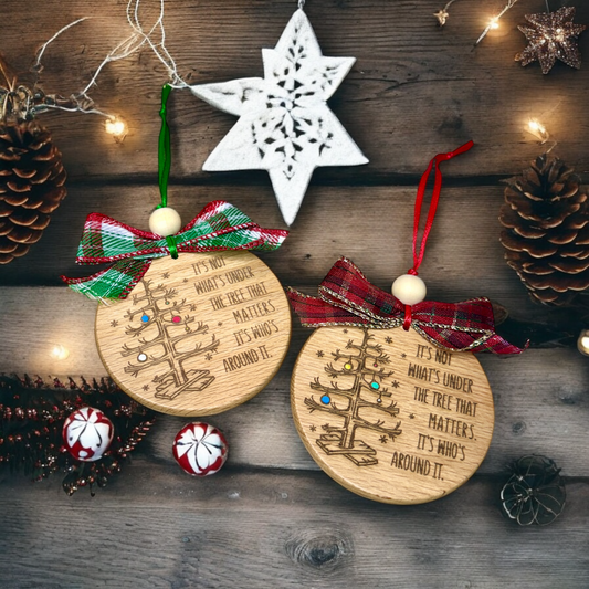 It's Not What's Under The Tree - Laser Engraved Ornament