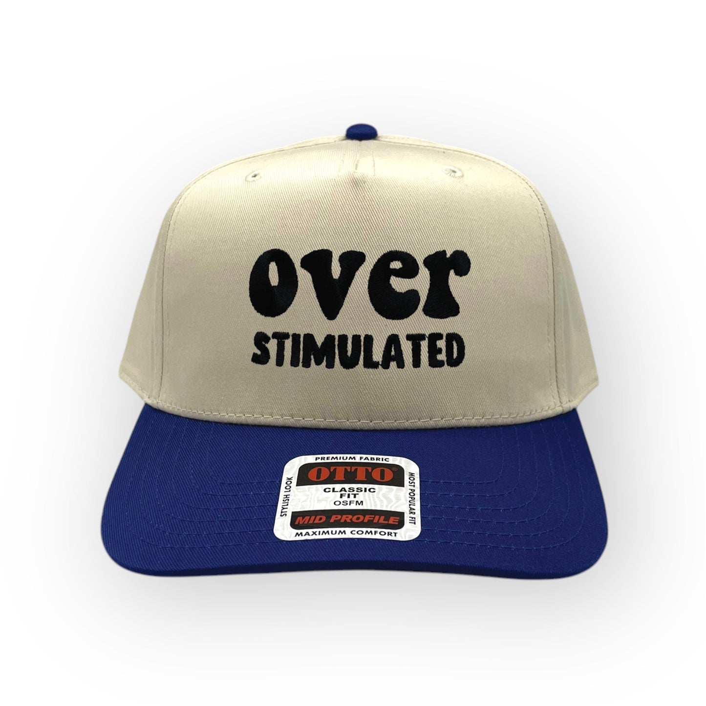 Overstimulated Embroidery Hat - Otto Cap