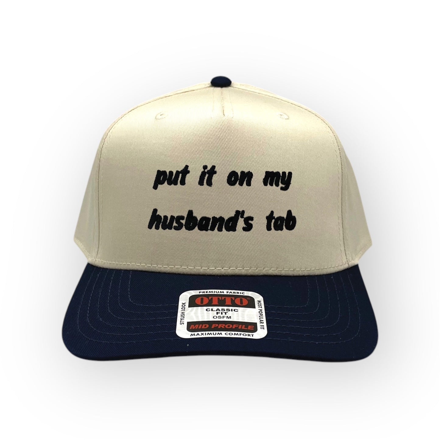 Put it on My Husband's Tab Embroidery Hat - Otto Cap