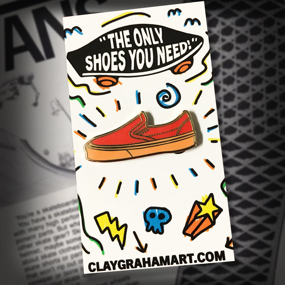 The Only Shoes You Need  1.5" Hard Enamel Pin