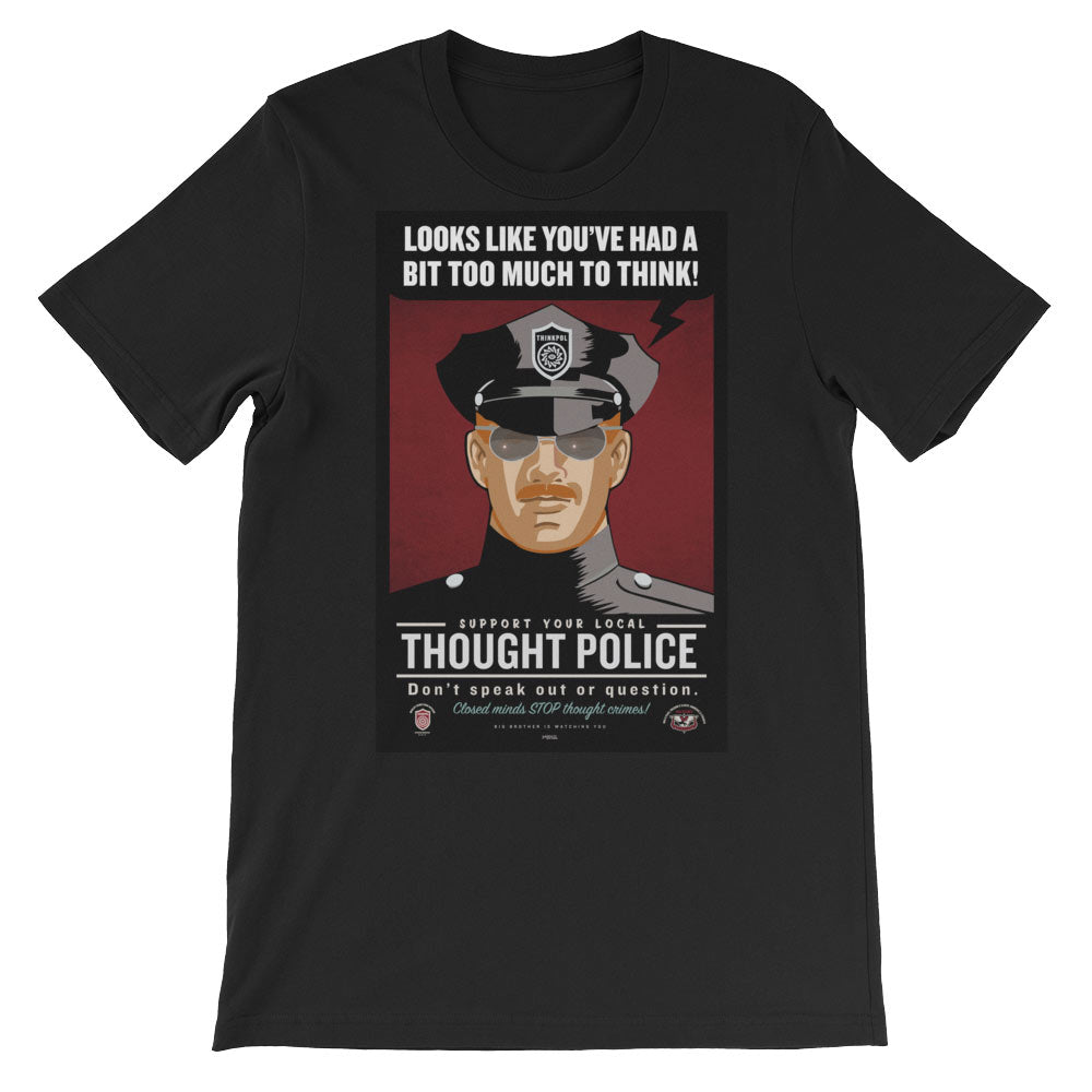 Looks Like You've Had A Bit Too Much To Think Thought Police Graphic T-Shirt