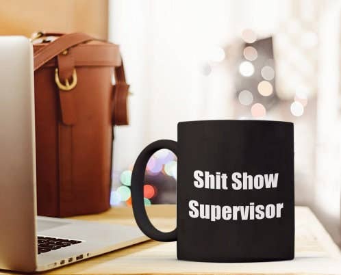 Shit Show Supervisor Mug, Funny Mug, Sarcastic Mug, Gift