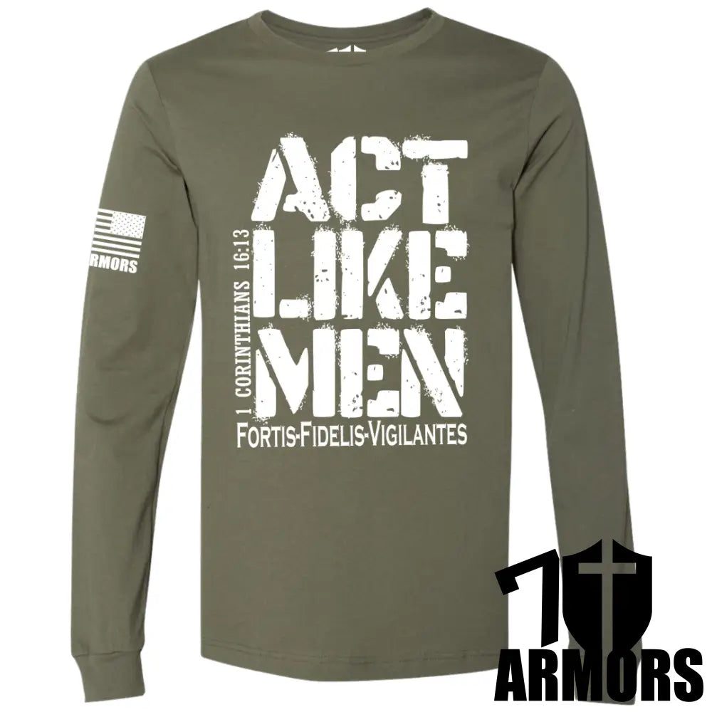 ACT LIKE MEN LONG SLEEVE