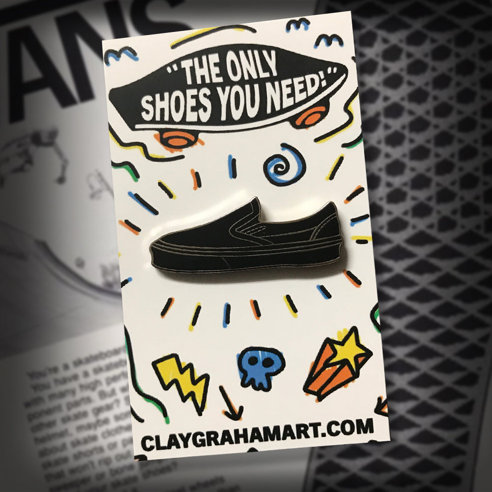 The Only Shoes You Need  1.5" Hard Enamel Pin