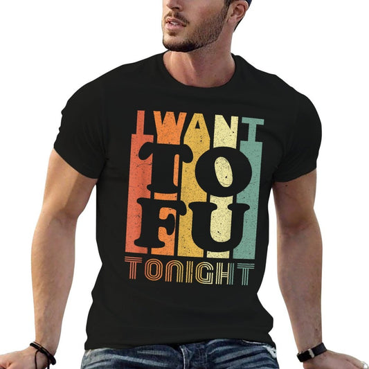 I Want Tofu Tonight Retro Funny Vegan Vegetarian  Slim-fit Cut T-Shirt