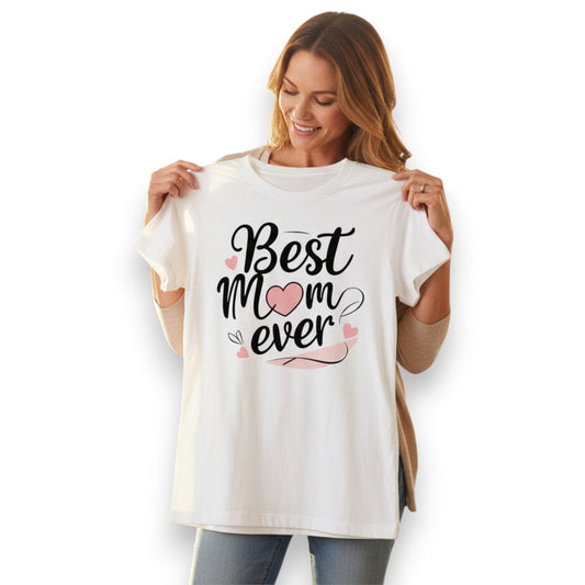 Best Mom Ever T Shirt Cotton Gift for Mother’s Day Birthday