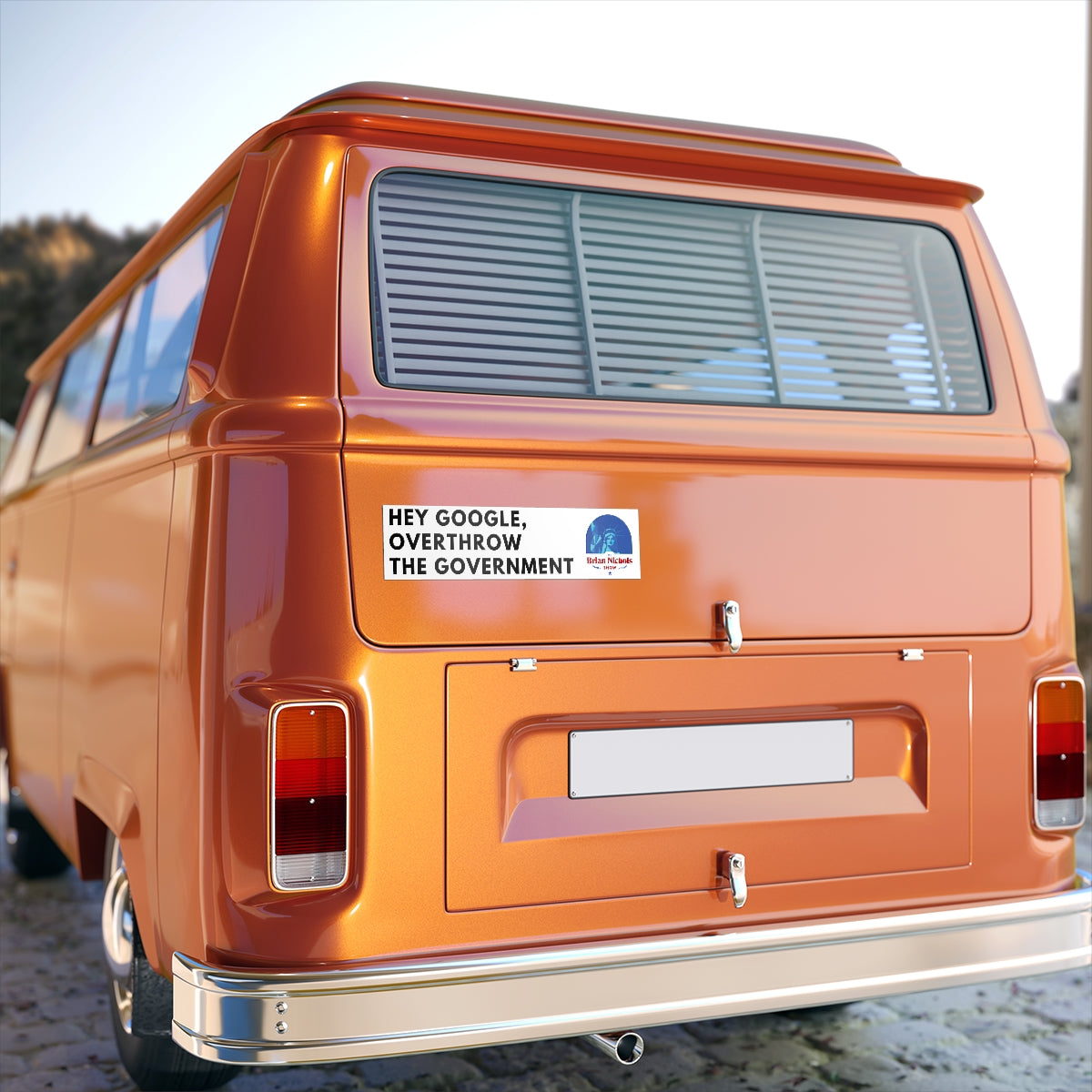 Hey Google, Overthrow the Government Bumper Sticker (The Brian Nichols Show)