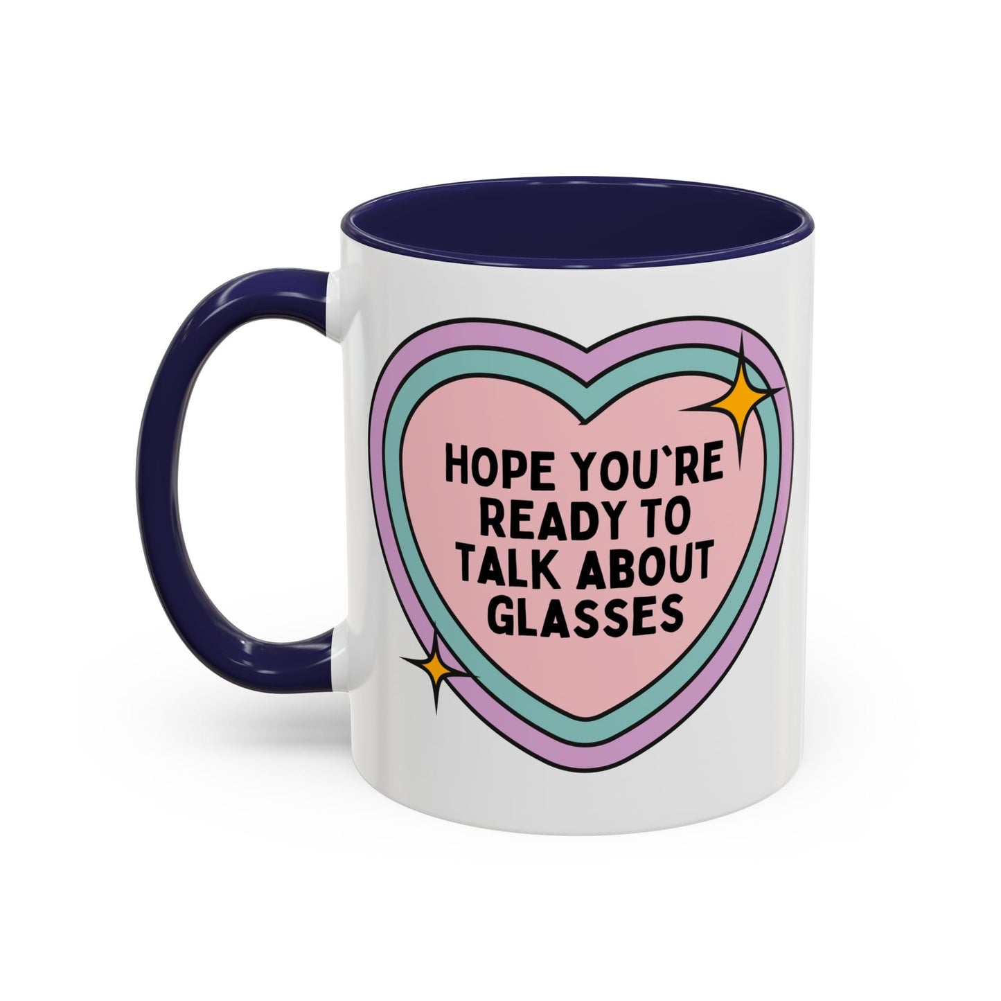 Cute Optometrist Coffee Mug: Hope You're Ready to Talk About Glasses
