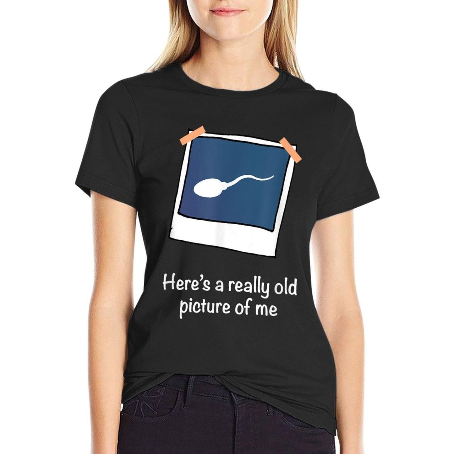 Heres A Really Old Picture Of Me Funny Sperm Gag Adult  Durable T-Shirt