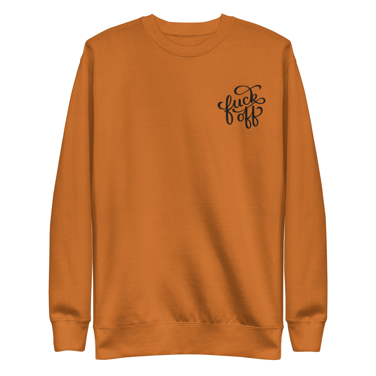 Fuck Off Embroidered Unisex Sweatshirt