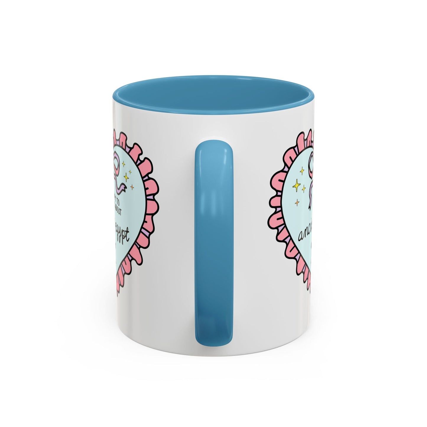 Happy to Talk About Ancient Egypt All Day Long Coffee Mug