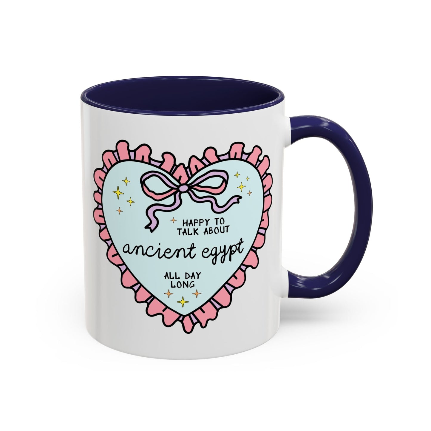 Happy to Talk About Ancient Egypt All Day Long Coffee Mug