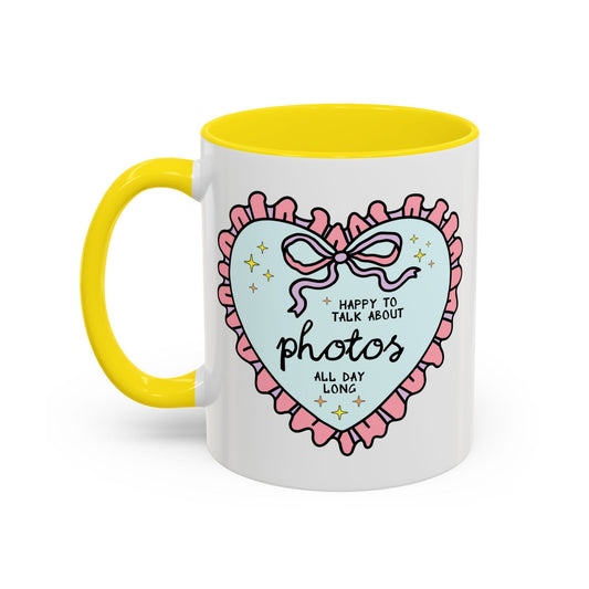 Happy to Talk About Photos All Day Long Coffee Mug