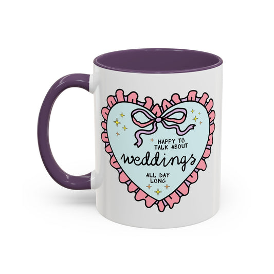 Happy to Talk About Weddings All Day Long Coffee Mug