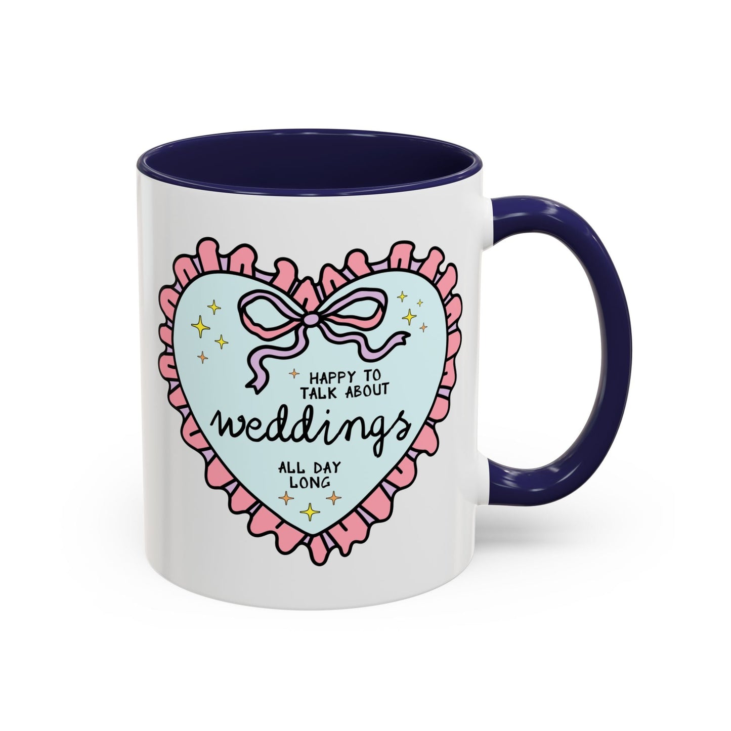 Happy to Talk About Weddings All Day Long Coffee Mug