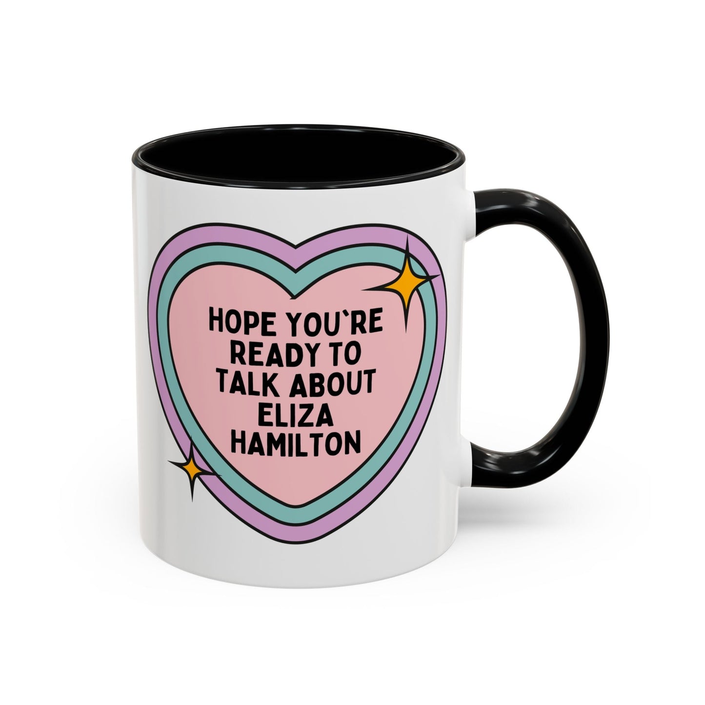 Hope You're Ready to Talk About Eliza Hamilton Coffee Mug