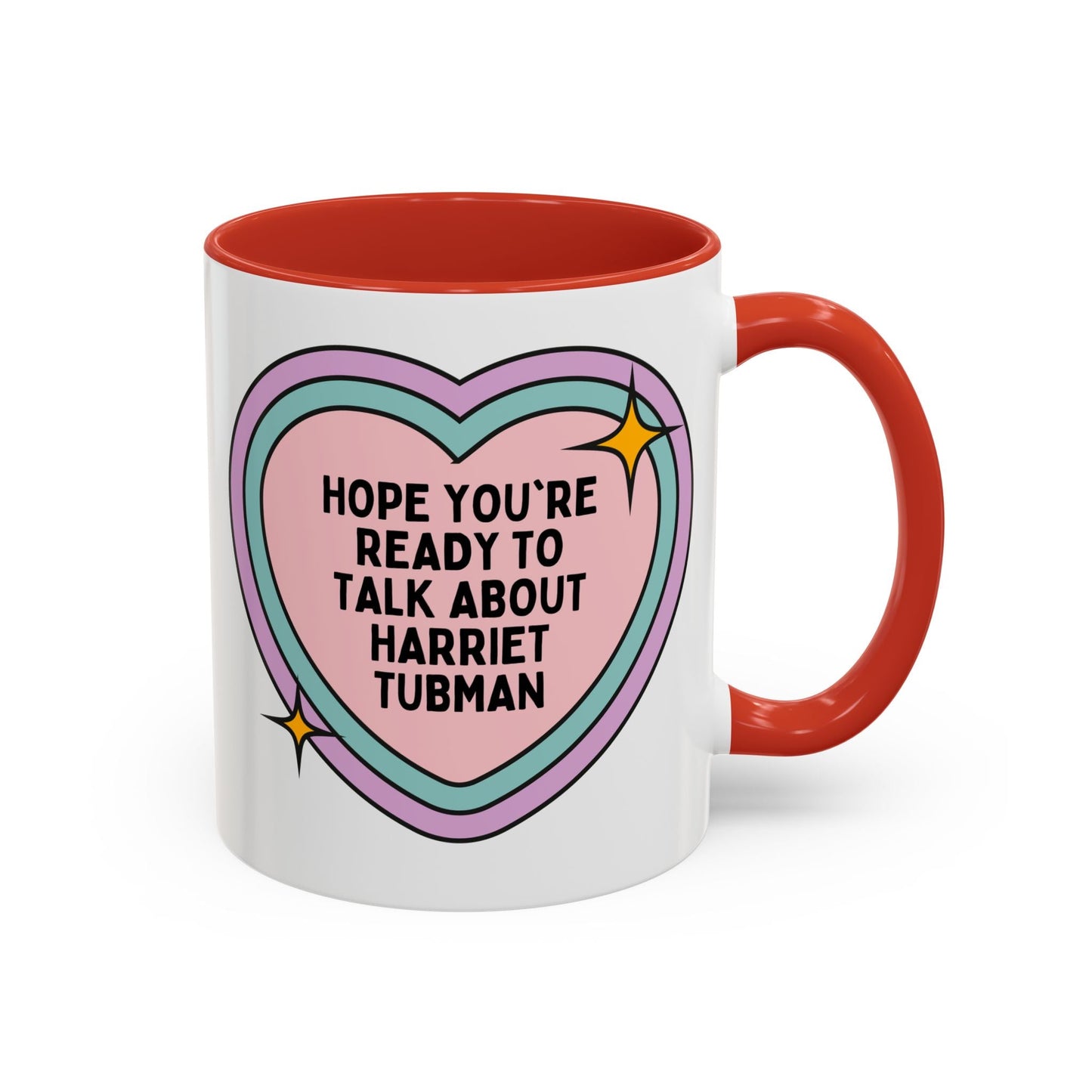 Hope You're Ready to Talk About Harriet Tubman Coffee Mug