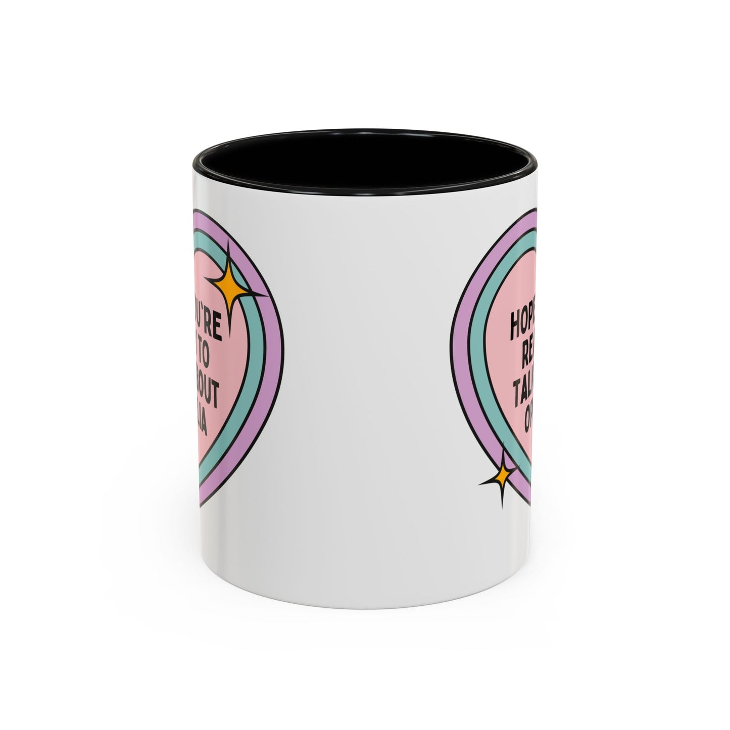 Hope You're Ready to Talk About Ophelia Coffee Mug